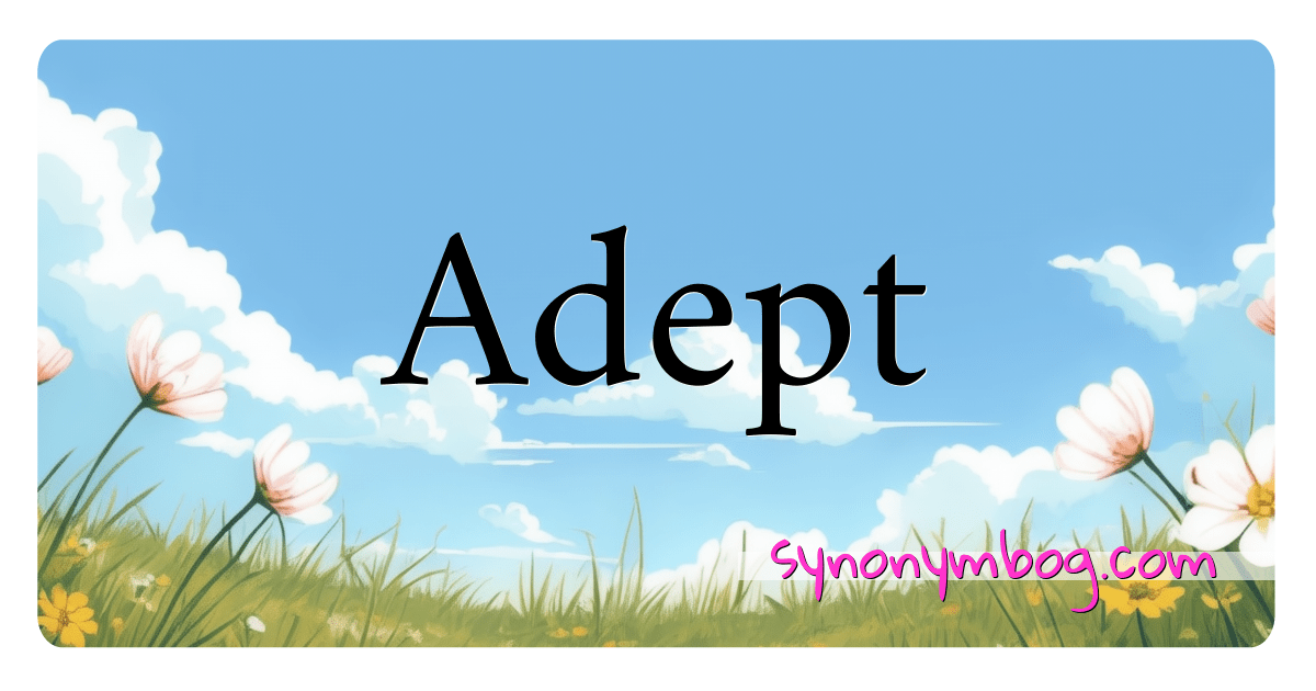 Synonym for Adept