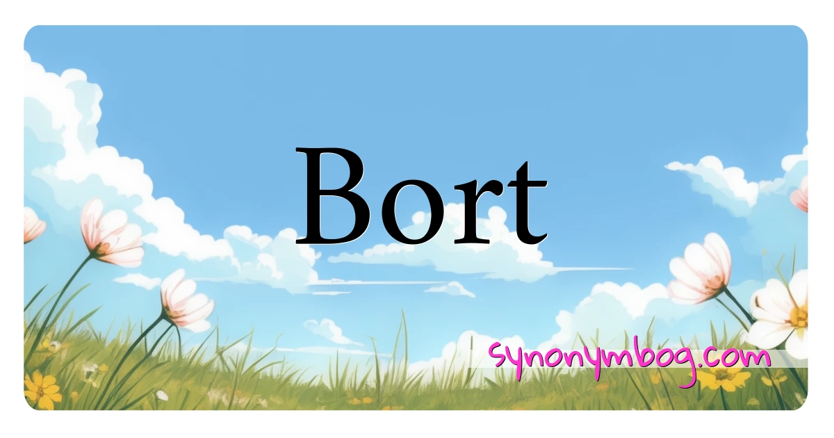 Bort synonymer krydsord betyder forklaring og brug