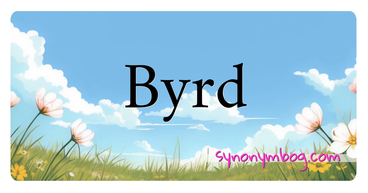 Byrd synonymer krydsord betyder forklaring og brug