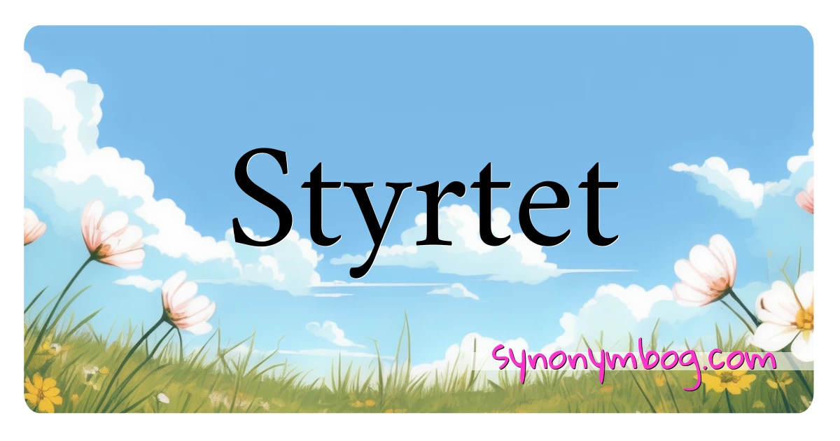 Styrtet synonymer krydsord betyder forklaring og brug