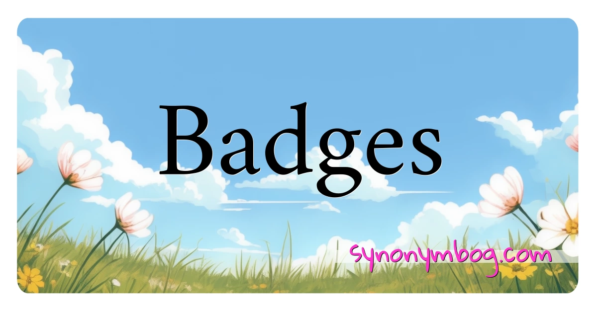 Badges synonymer krydsord betyder forklaring og brug