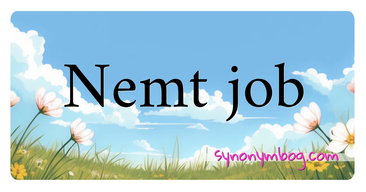 Nemt job synonymer krydsord betyder forklaring og brug