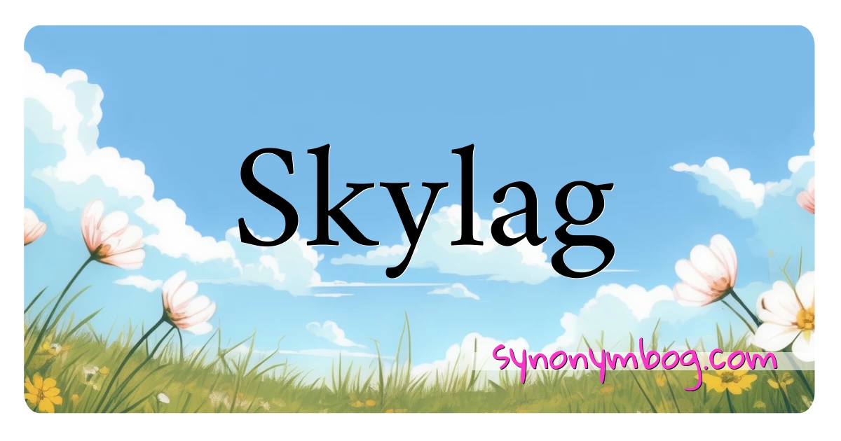 Skylag synonymer krydsord betyder forklaring og brug