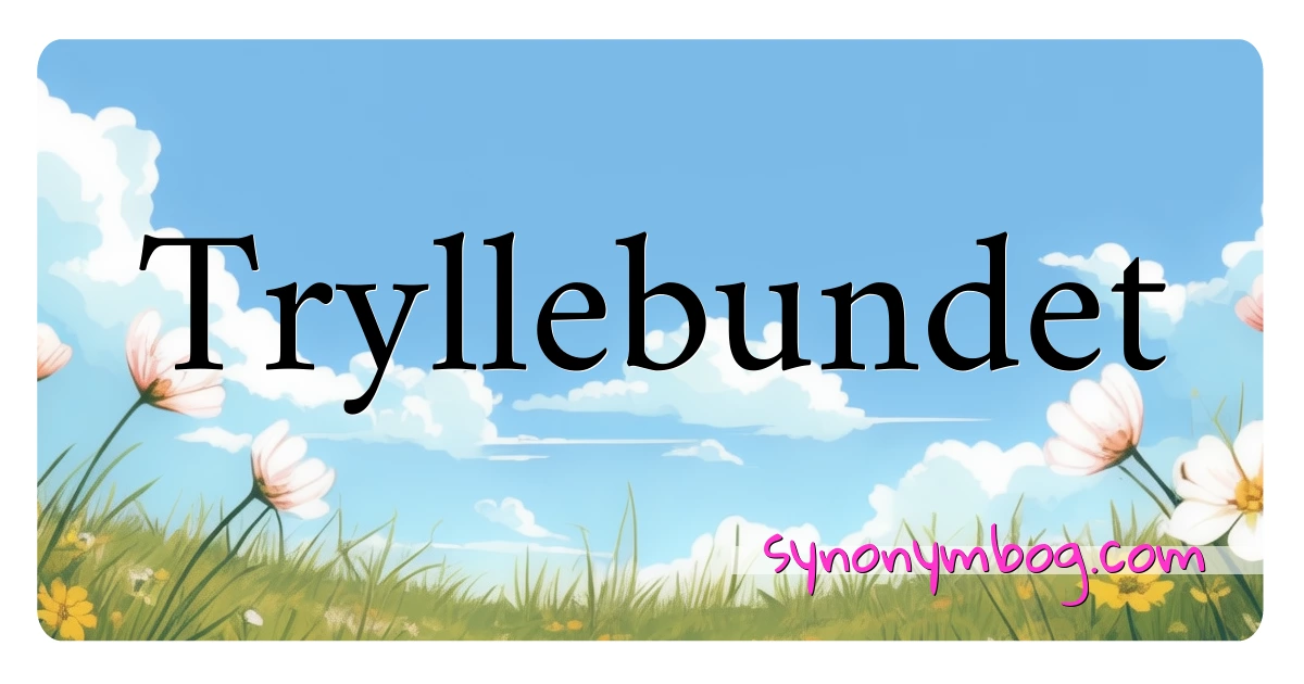 Tryllebundet synonymer krydsord betyder forklaring og brug