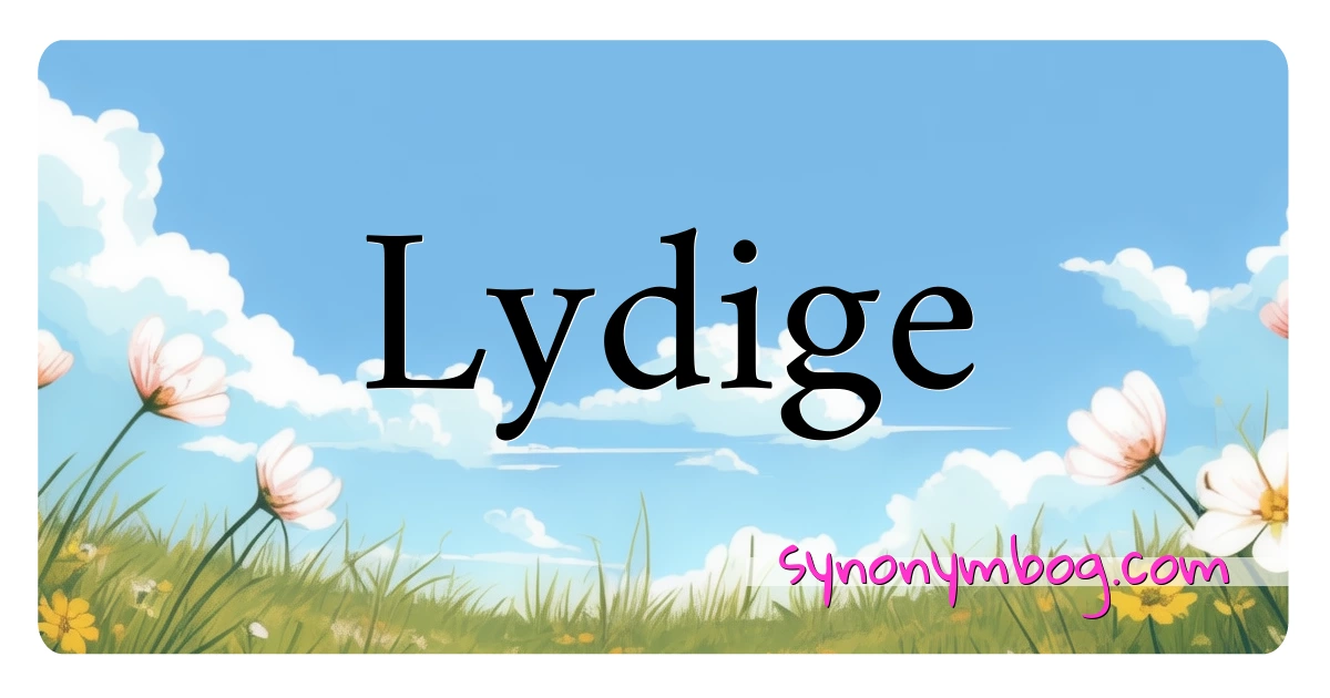 Lydige synonymer krydsord betyder forklaring og brug