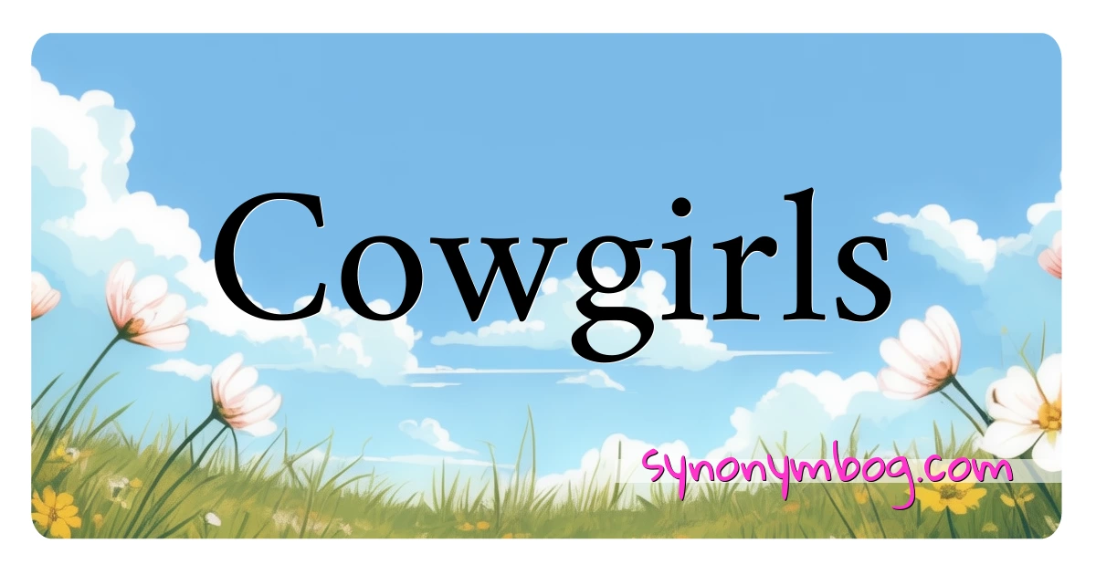 Cowgirls synonymer krydsord betyder forklaring og brug