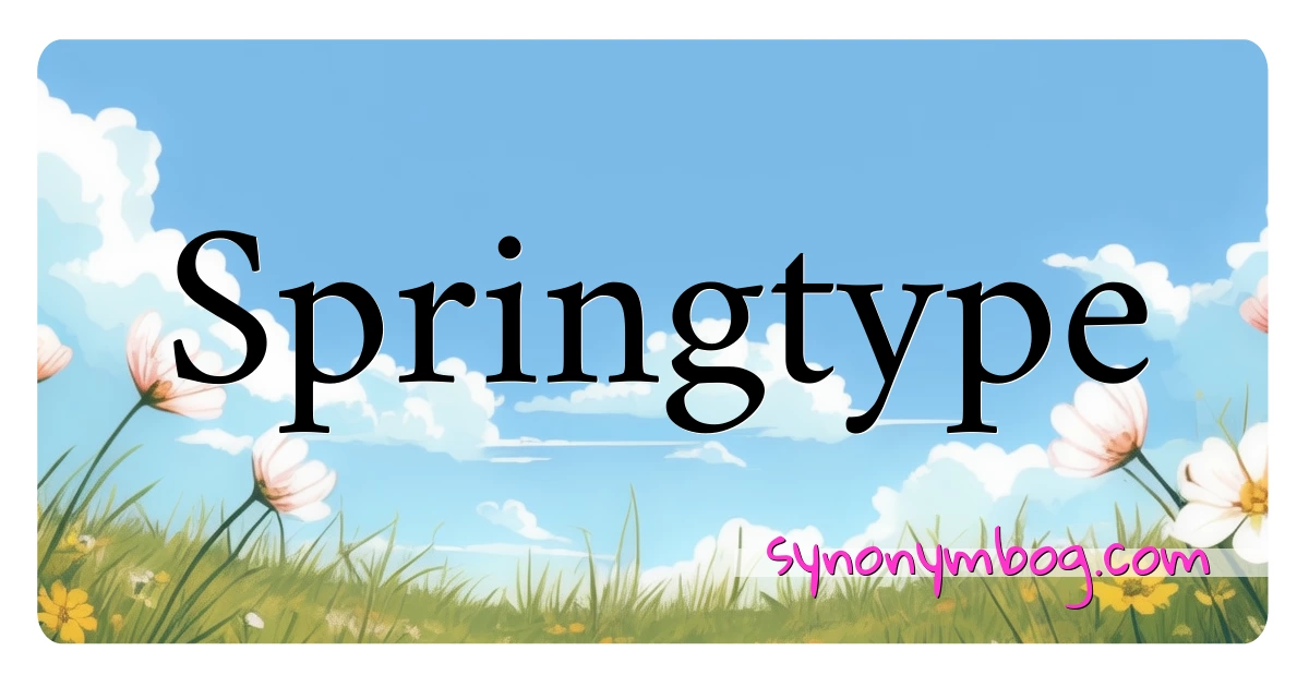 Springtype synonymer krydsord betyder forklaring og brug