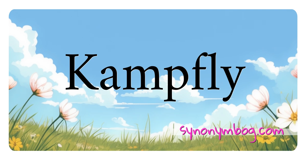 Kampfly synonymer krydsord betyder forklaring og brug