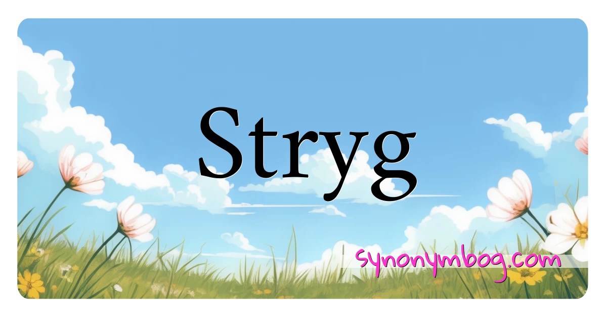 Stryg synonymer krydsord betyder forklaring og brug