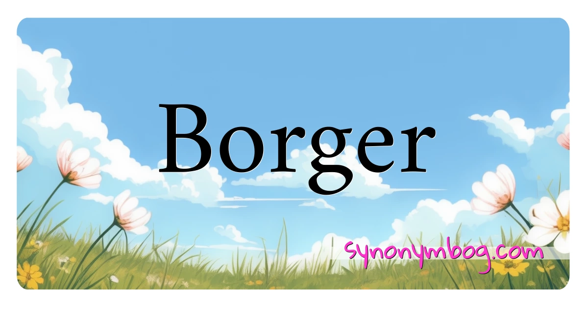 Borger synonymer krydsord betyder forklaring og brug