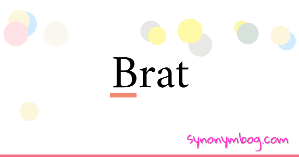 synonym-for-brat