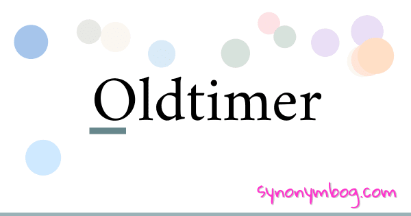 synonym-for-oldtimer