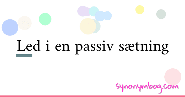 synonym-for-led-i-en-passiv-s-tning