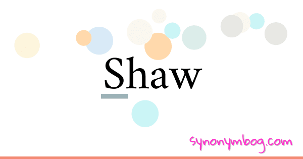 synonym-for-shaw