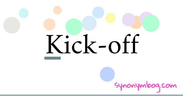 synonym-for-kick-off