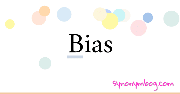 synonym-for-bias