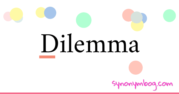 Synonym for Dilemma