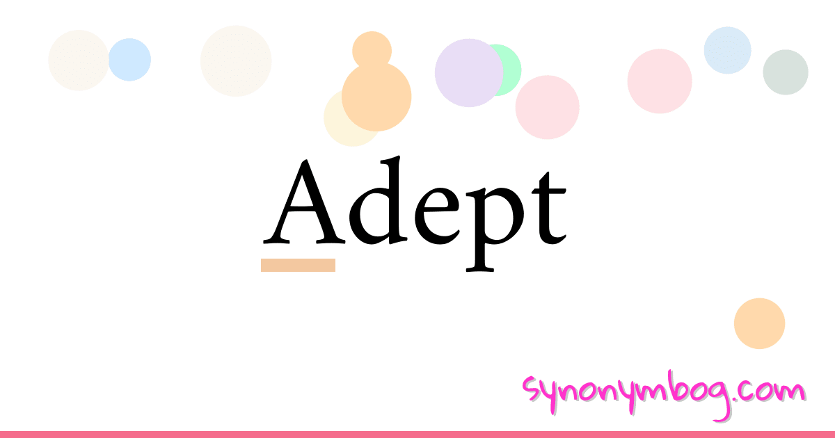 Synonym for Adept