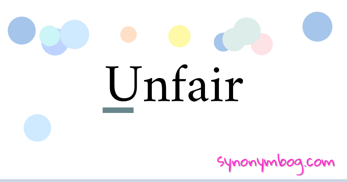 synonym-for-unfair