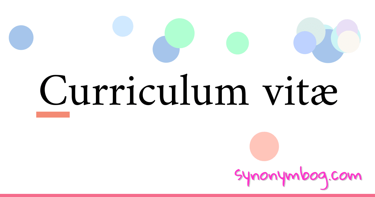 Synonym for Curriculum vitæ