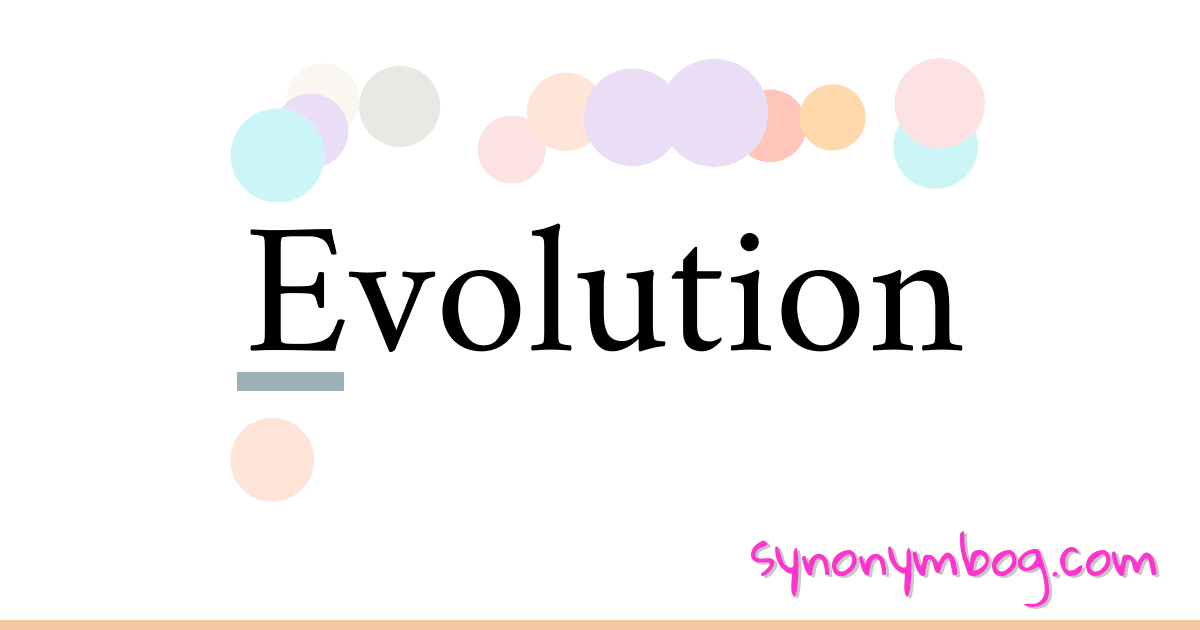 synonym-for-evolution