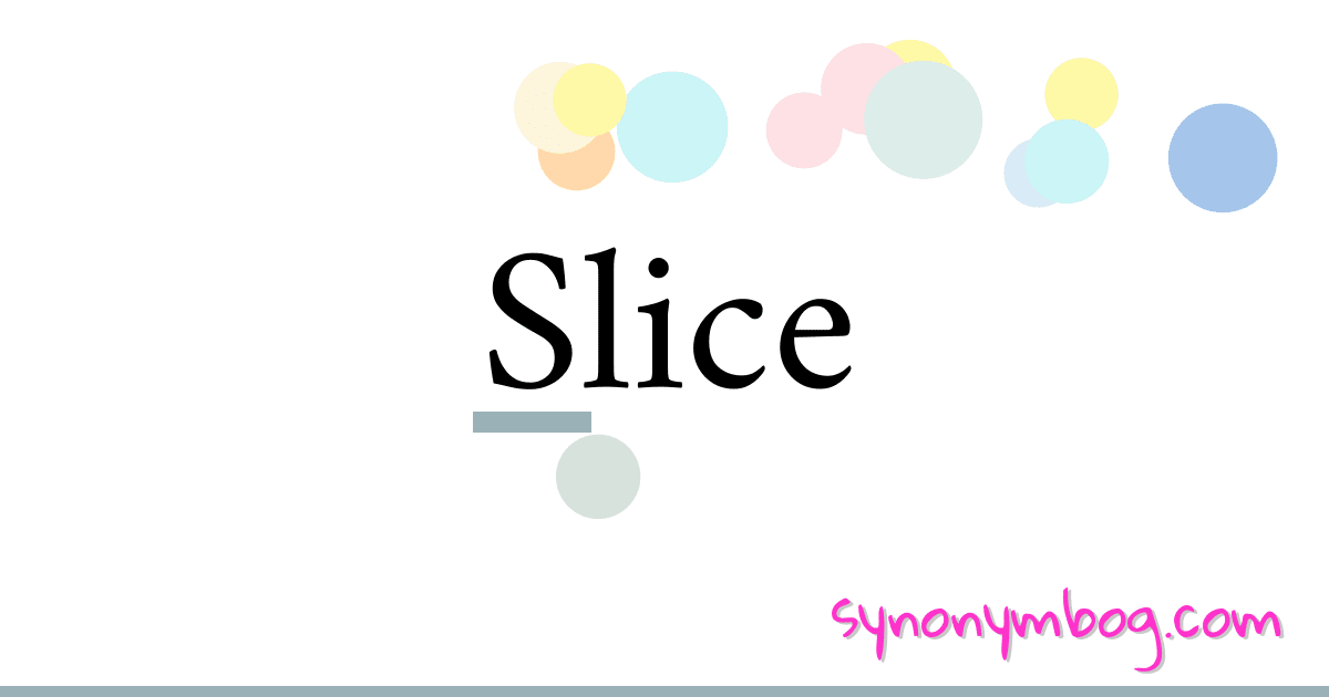 synonym-for-slice