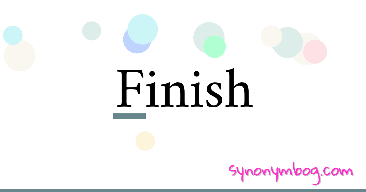 synonym-for-finish