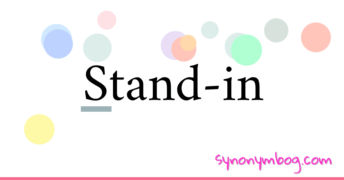 Synonym for Standin