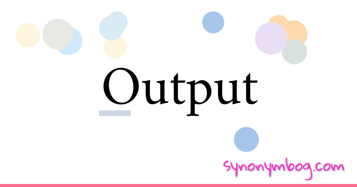 synonym-for-output