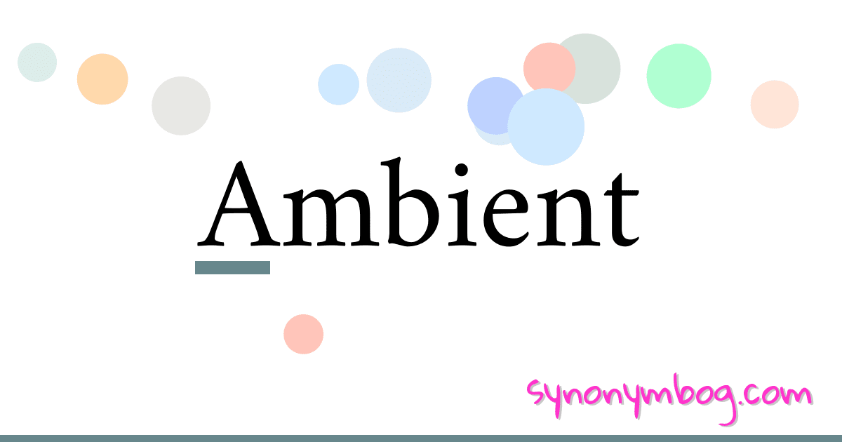 synonym-for-ambient