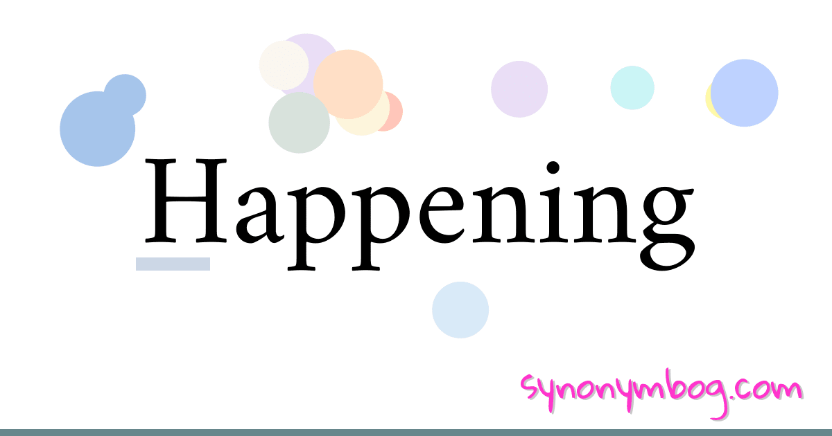 Synonym for Happening