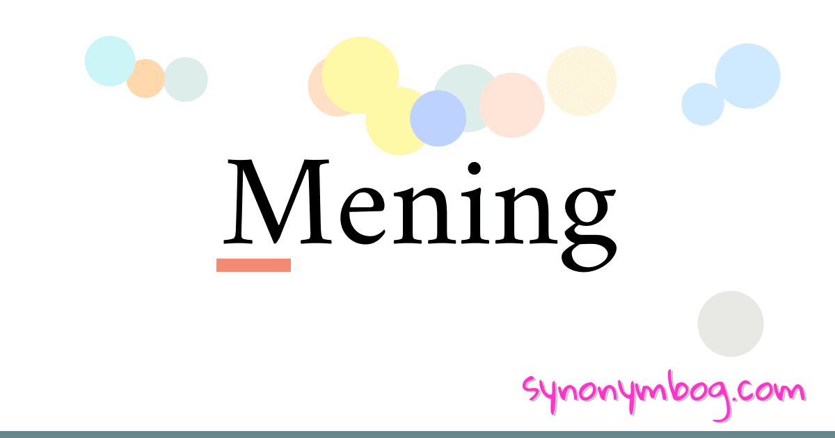 Synonym for Mening