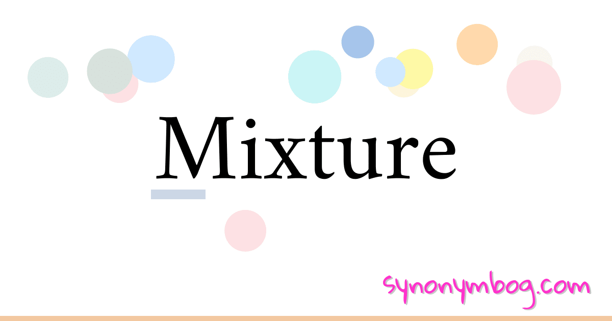 Synonym for Mixture